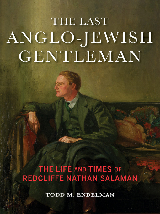 Title details for The Last Anglo-Jewish Gentleman by Todd M. Endelman - Available